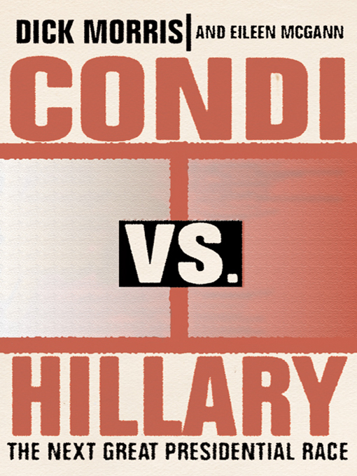 Title details for Condi Vs. Hillary by Dick Morris - Wait list